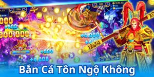 Bắn Cá Tôn Ngộ Không - Cuộc Phiêu Lưu Gay Cấn Tại BET88