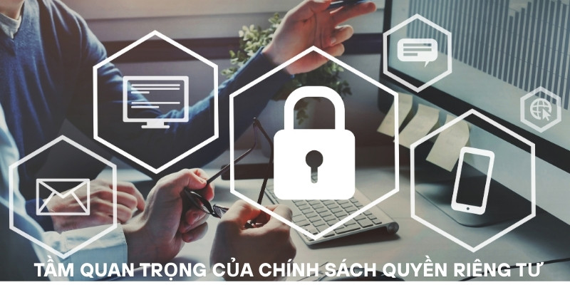 Ý nghĩa của việc quy định chính sách quyền riêng tư